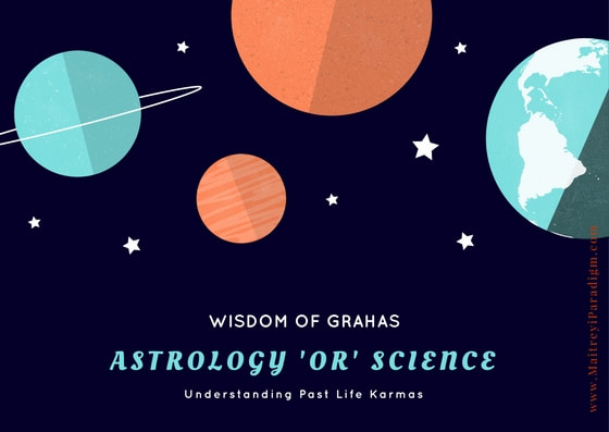 Wisdom of grahas. Astrology 'or' science. Understanding past life karmas.Picture